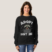 Sweatshirt Adopt Don t Shop Trash Garbage Panda Raccoon  2 (Devant entier)