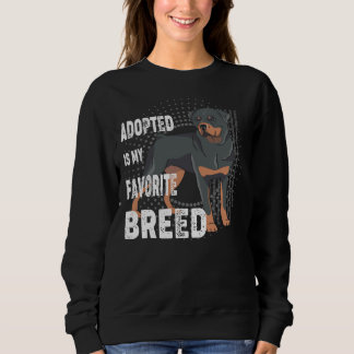 Sweatshirt Adopté Est Ma race préférée Amateurs de Rottweiler