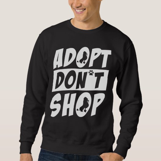 Sweatshirt Adopter Le Poodle Ne Pas Acheter (Devant)