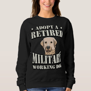 Sweatshirt Adopter Un Chien De Travail Militaire Retraité Lab