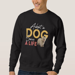 Sweatshirt Adopter un chien Sauver une Secourt de vie West Hi