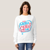 Sweatshirt Adorable "Ma maman m'aime" Message de coeur Cadeau (Devant entier)