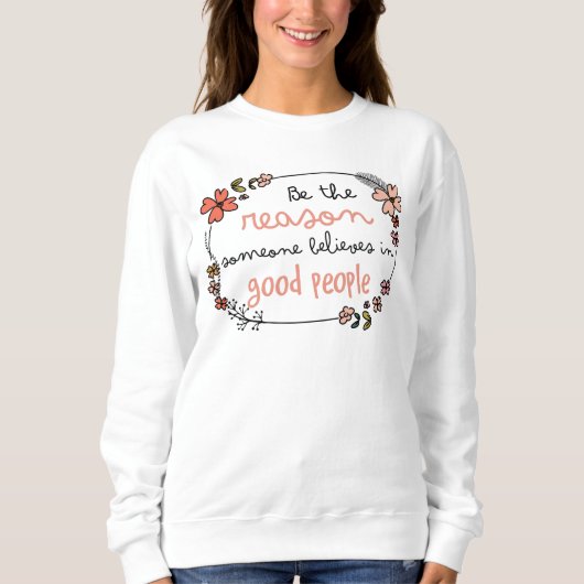 Sweatshirt Adorables Inspirationnel Soyez La Raison (Devant)
