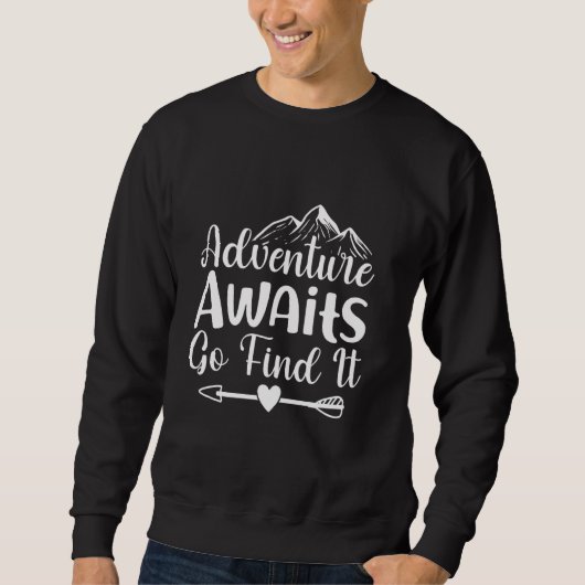 Sweatshirt Adventure Attend Randonnée Camping Allons le cherc (Devant)