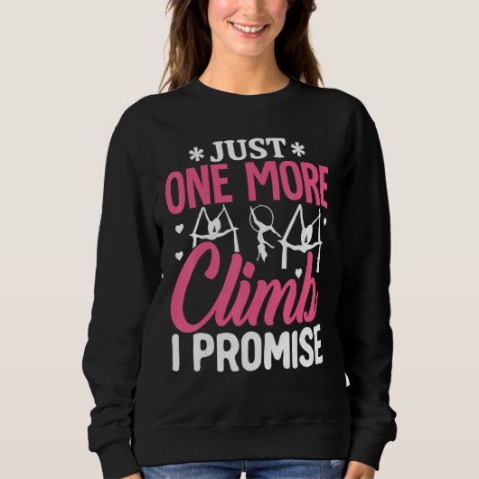 Sweatshirt Aerial Silk Aerialist Just One More Climb Promise (Devant)