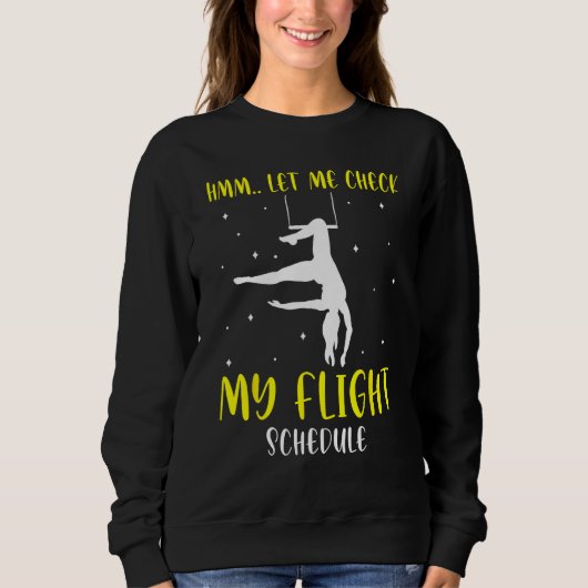 Sweatshirt Aerial Silk Aerialist Let Me Check My Flight Sched (Devant)
