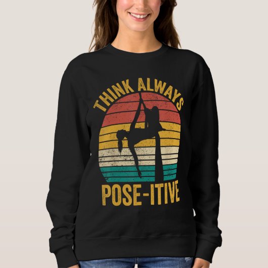 Sweatshirt Aerial Silk Aerialist Think Always Pose itive 1 (Devant)