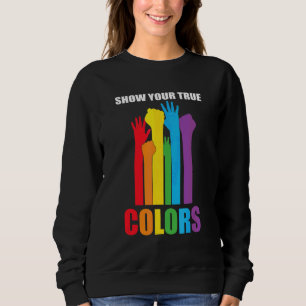 Sweatshirt Afficher Vos Véritables Couleurs J'Aime Lgbt