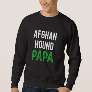 Sweatshirt Afghan Hound Papa