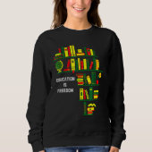 Sweatshirt Africa Education Is Freedom Library Book Lover Bla (Devant)