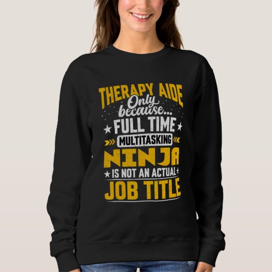 Sweatshirt Aide thérapeutique Titre de l'emploi Assistant thé (Devant)