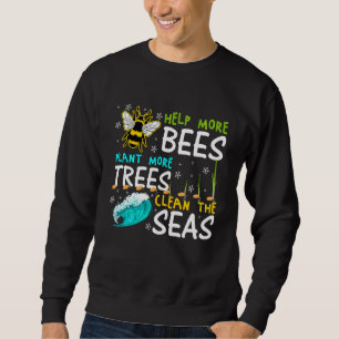 Sweatshirt Aider plus d'abeilles planter plus d'arbres Tee Me