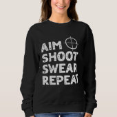 Sweatshirt Aim Shoot Swear Repeat  Deer Hunting Saying (Devant)