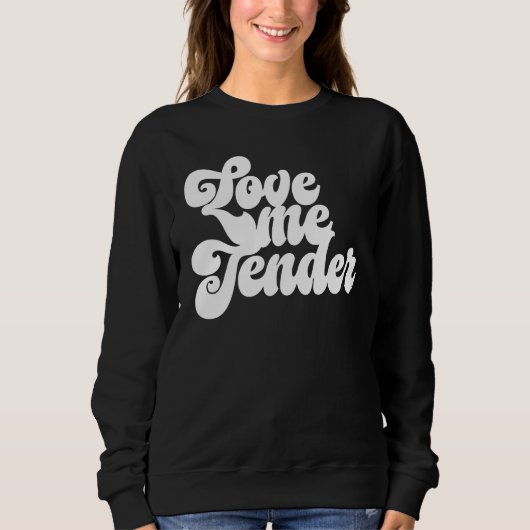 Sweatshirt Aime-moi tendrement (Devant)