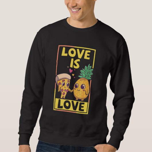 Sweatshirt Aimer Cute Fierté Ananas Pizza L'amour est amour V (Devant)