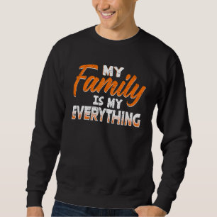 Sweatshirt Aimer Ma Famille Rejoindre Ma Famille Est Mon Tout