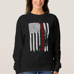 Sweatshirt Aimez l'Amérique Je déteste la politique Drôle drô