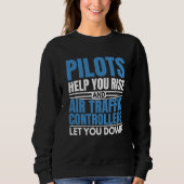 Sweatshirt Air Traffic Controllers Let You Down Aviation Plan (Devant)