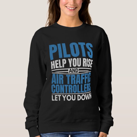 Sweatshirt Air Traffic Controllers Let You Down Aviation Plan (Devant)