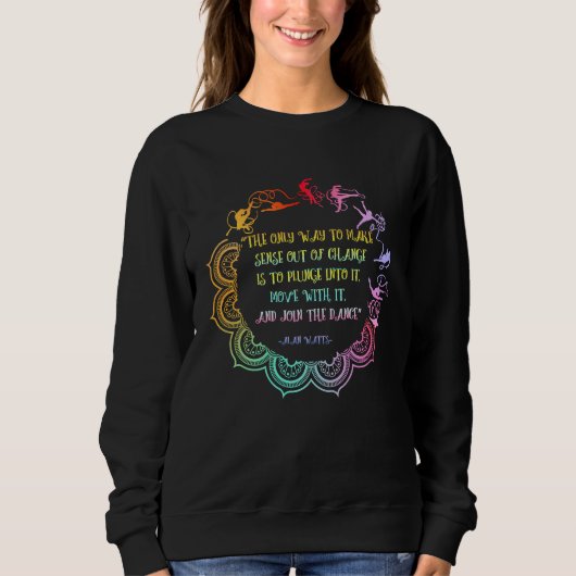 Sweatshirt Alan Watts Best Philosophical Quotes Dancer Mandal (Devant)