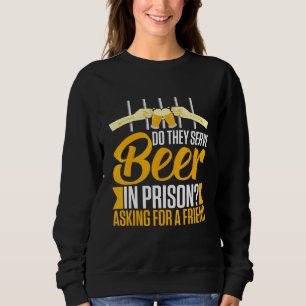Sweatshirt Alcool Bière En Prison Booze Booze Dit