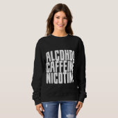 Sweatshirt Alcool Caféine Nicotine (Devant entier)