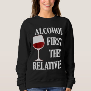 Sweatshirt Alcool D'Abord Puis Relatives Drôle Vin De Noël