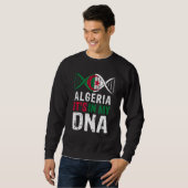 Sweatshirt Algeria It s In My DNA Proud Algerian Algeria Flag (Devant entier)