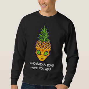 Sweatshirt Alien Ananas OVNI Hull Hawaiien Fruit tropical