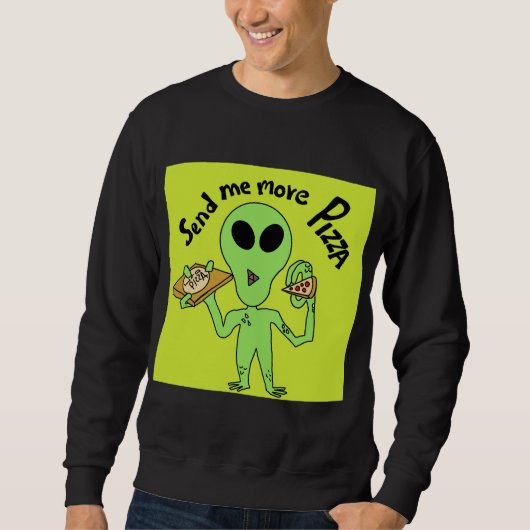 Sweatshirt Alien demandant une pizza, mème (Devant)