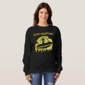Sweatshirt Alien Gone Squatchin (Devant entier)