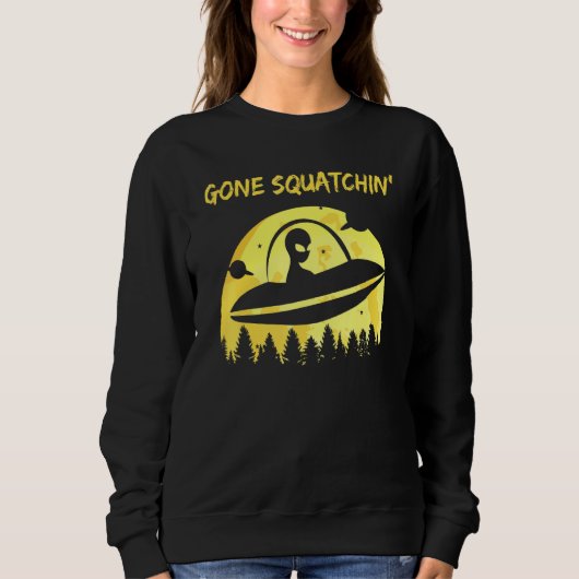 Sweatshirt Alien Gone Squatchin (Devant)