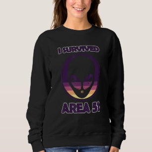 Sweatshirt Alien I Survived Area 51 Ufos Space