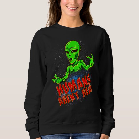 Sweatshirt Alien spatial Galaxy Planètes Humains Arent Real (Devant)
