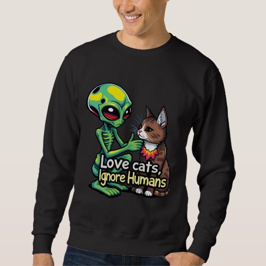 Sweatshirt Aliens Aimer les chats aussi ! aimer les chats ign (Devant)