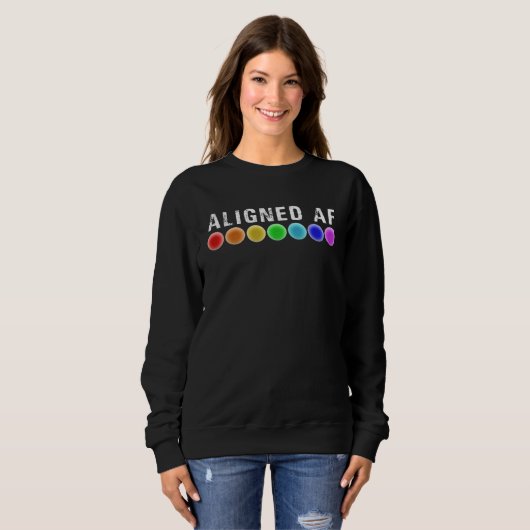 Sweatshirt Aligned AF Chakras  Yoga Quote Meditation Reiki Co (Devant entier)