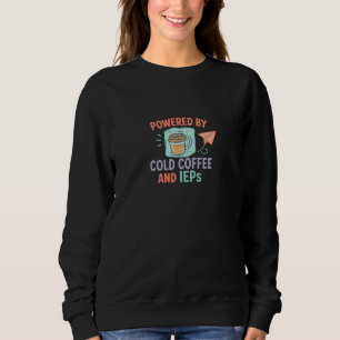 Sweatshirt Alimenté par du café froid et des PIA Maman + En