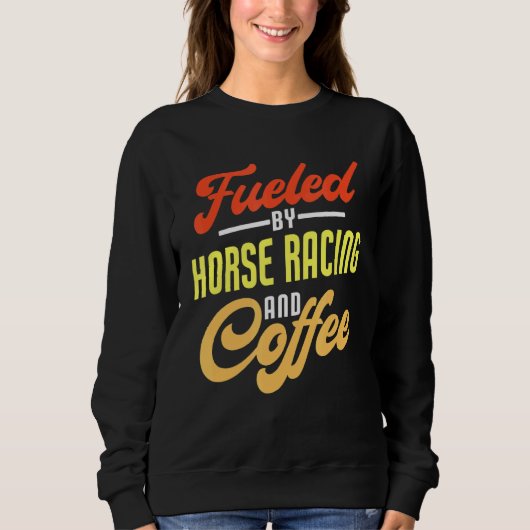 Sweatshirt Alimenté Par La Course À Cheval Et Le Café (Devant)