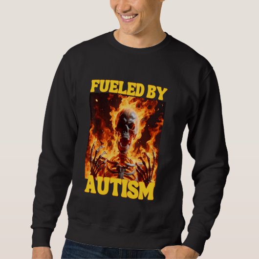 Sweatshirt Alimenté Par L'Autisme Drôle Cringe Dur Squelette (Devant)