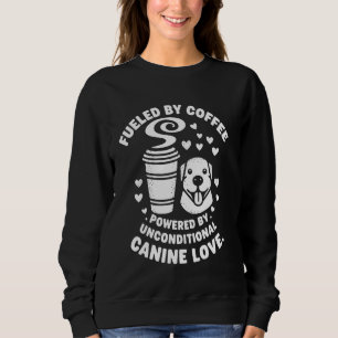 Sweatshirt Alimenté par le café Propulsé par l'amour canin in