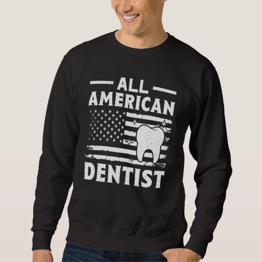 Sweatshirt All American Dentist (Devant)