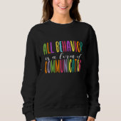 Sweatshirt All Behavior Is a Form Of Communication Behavioral (Devant)