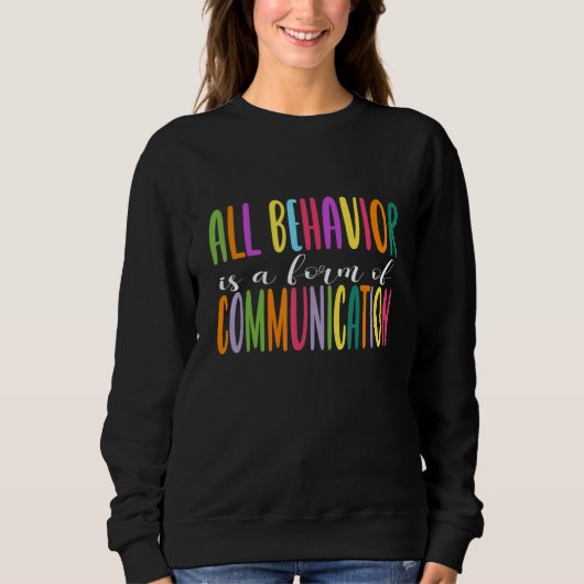 Sweatshirt All Behavior Is a Form Of Communication Behavioral (Devant)