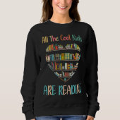 Sweatshirt All Cool Kids Are Reading Book Nerd Lovers Reading (Devant)