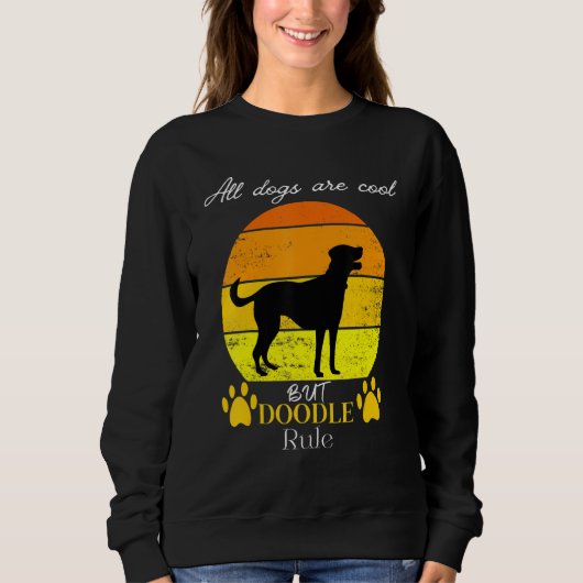 Sweatshirt All dogs are cool but doodles rule designThanksgiv (Devant)