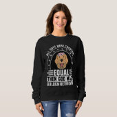 Sweatshirt All Dogs were created equal then God made Golden R (Devant entier)