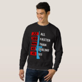 Sweatshirt All Faster Than Dialing 911  Gun Caliber Gun (Devant entier)