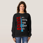 Sweatshirt All Faster Than Dialing 911  Gun Caliber Gun (Devant entier)