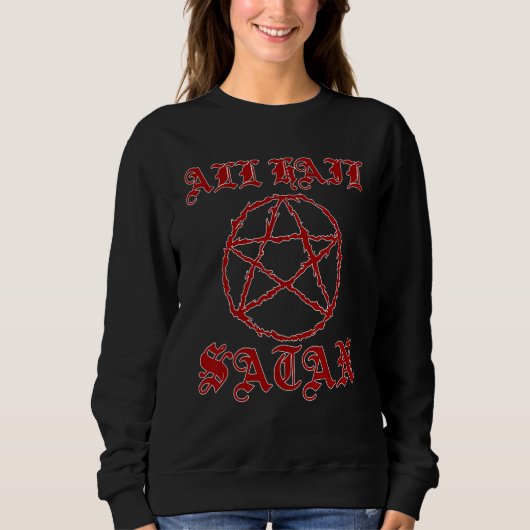 Sweatshirt All Hail Satan Pentagram Satanic Antichrist Lucife (Devant)
