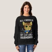 Sweatshirt All I Need Is My Cat And A Harmonica Musician And  (Devant entier)